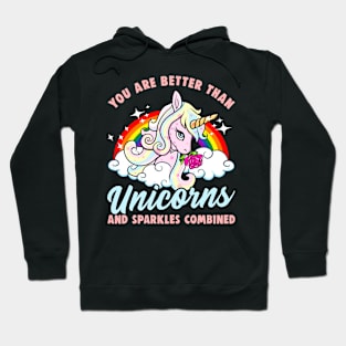 Better Than Unicorns And Sparkles Combined Hoodie